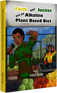 Faith and Justice Eat an Alkaline Plant Based Diet small book cover